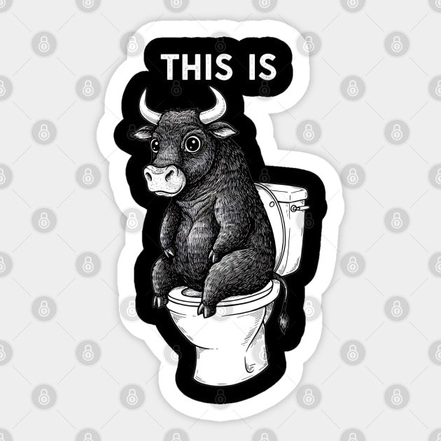This Is BS T-Shirt – Funny Sarcastic Shirt, Bull on Toilet Graphic Tee, Dark Humor Gag Gift for Men, Women, Friends Sticker by UrbanLifeApparel